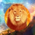 Leo Season Will Have All Eyes on You, According to an Astrologer